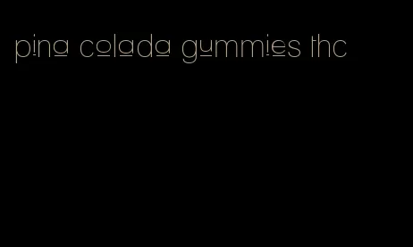 pina colada gummies thc