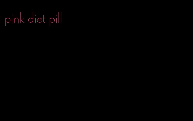 pink diet pill