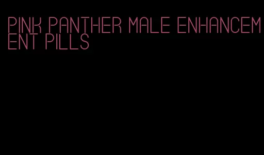 pink panther male enhancement pills