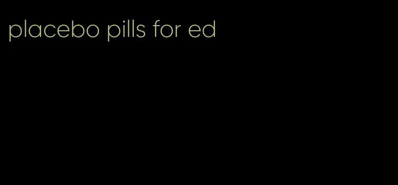 placebo pills for ed