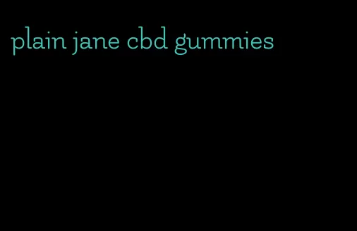 plain jane cbd gummies