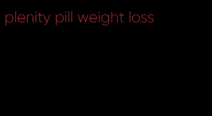 plenity pill weight loss