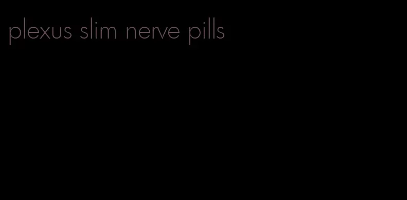 plexus slim nerve pills