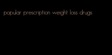 popular prescription weight loss drugs