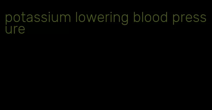 potassium lowering blood pressure