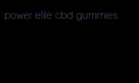 power elite cbd gummies