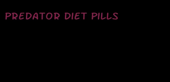 predator diet pills