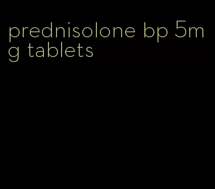 prednisolone bp 5mg tablets