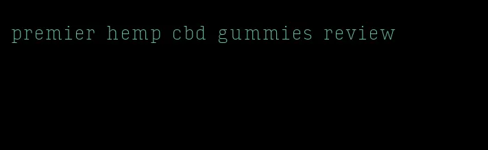 premier hemp cbd gummies review