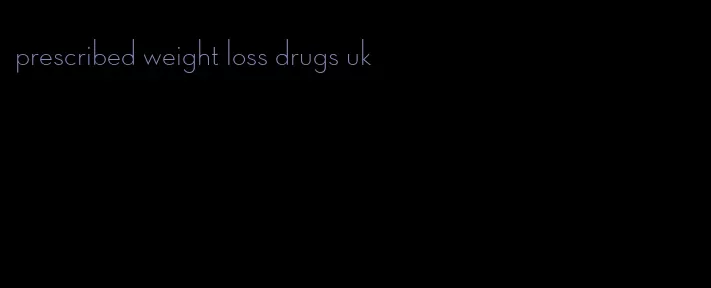 prescribed weight loss drugs uk