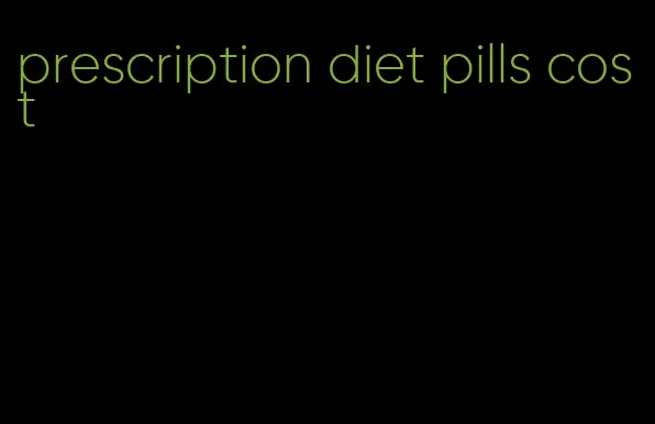 prescription diet pills cost