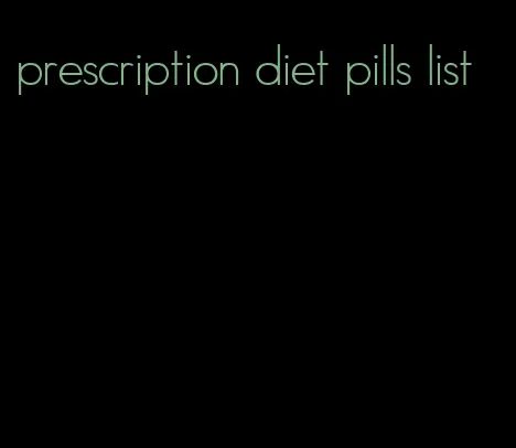 prescription diet pills list