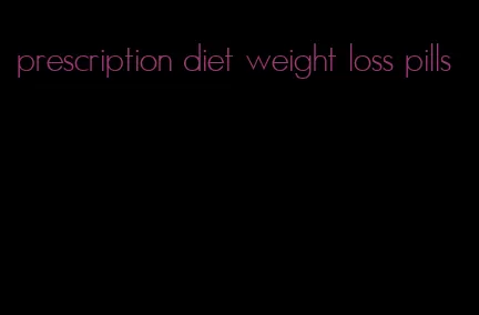 prescription diet weight loss pills