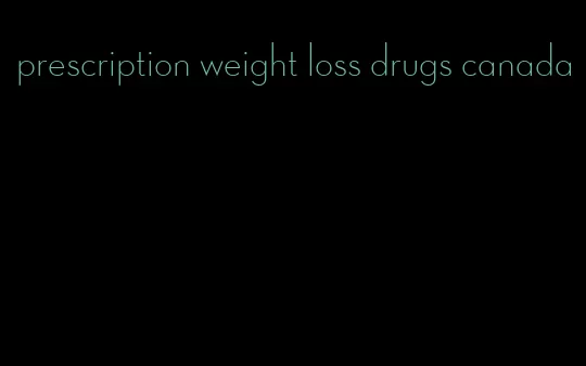 prescription weight loss drugs canada