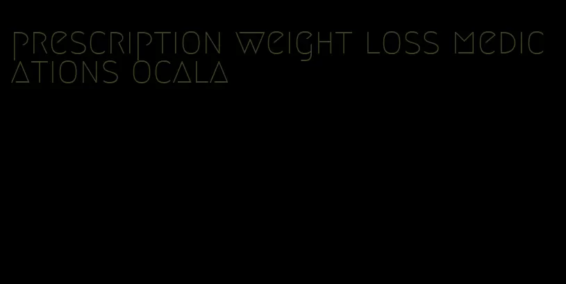 prescription weight loss medications ocala