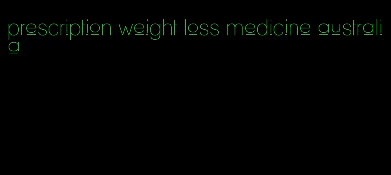 prescription weight loss medicine australia