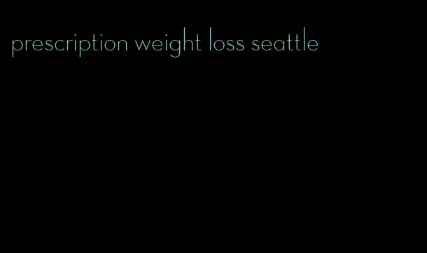 prescription weight loss seattle