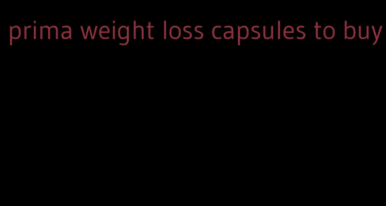 prima weight loss capsules to buy