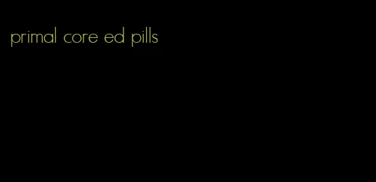 primal core ed pills