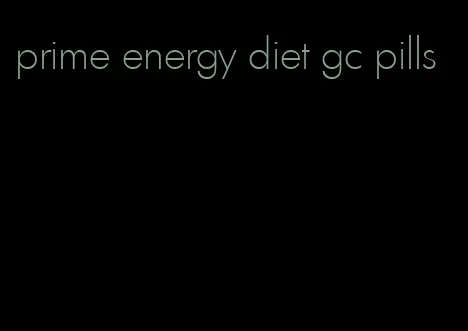 prime energy diet gc pills