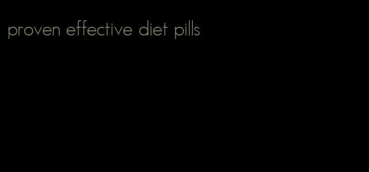 proven effective diet pills