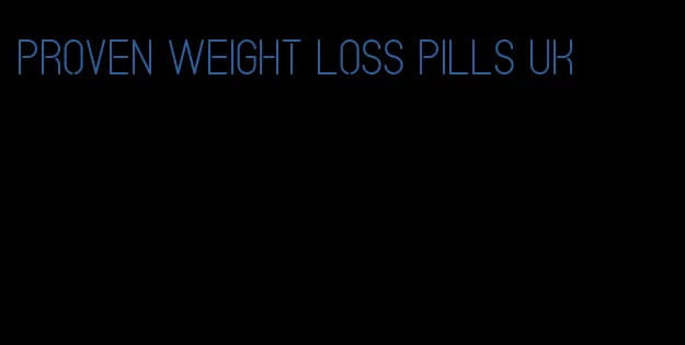 proven weight loss pills uk