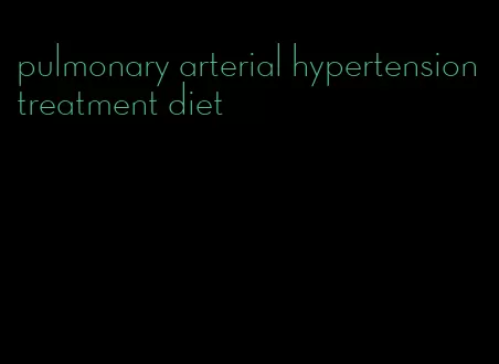 pulmonary arterial hypertension treatment diet