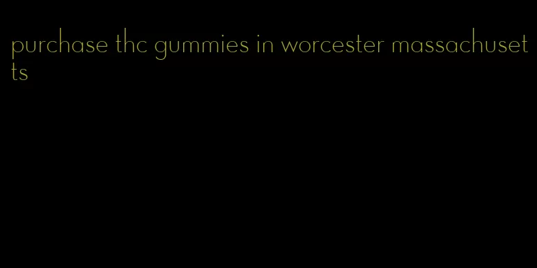 purchase thc gummies in worcester massachusetts