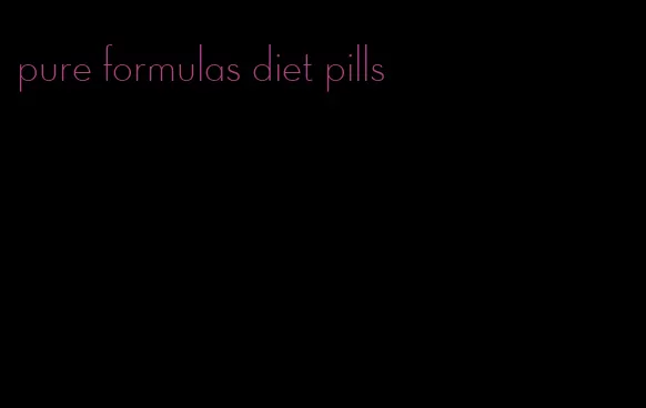 pure formulas diet pills