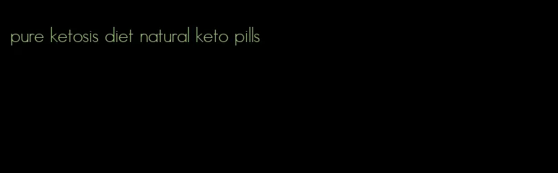 pure ketosis diet natural keto pills