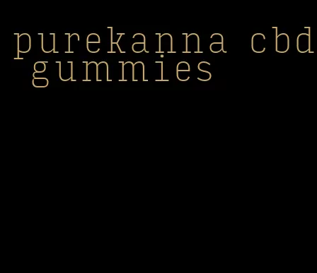 purekanna cbd gummies