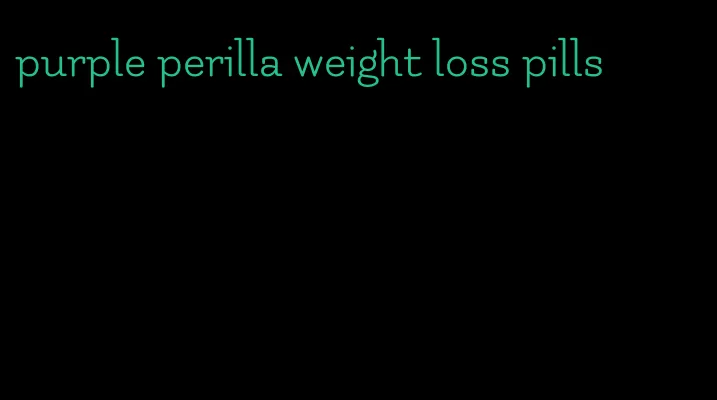 purple perilla weight loss pills