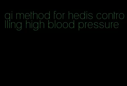 qi method for hedis controlling high blood pressure