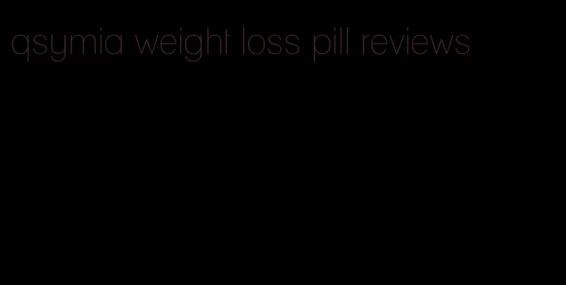 qsymia weight loss pill reviews