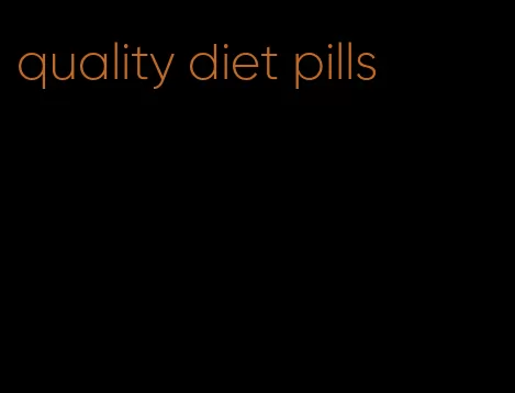 quality diet pills