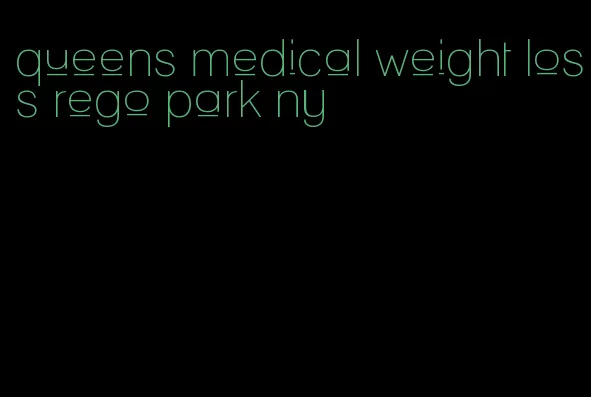 queens medical weight loss rego park ny