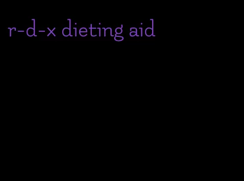 r-d-x dieting aid