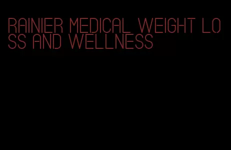 rainier medical weight loss and wellness