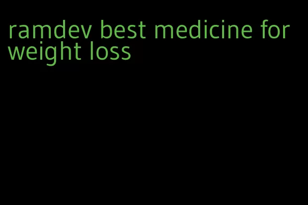 ramdev best medicine for weight loss