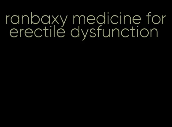 ranbaxy medicine for erectile dysfunction