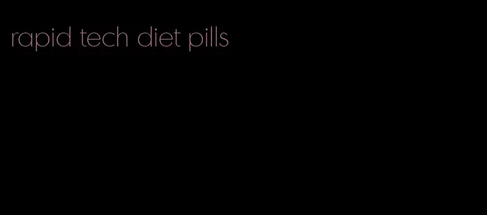 rapid tech diet pills