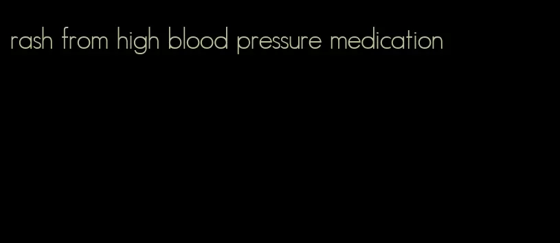 rash from high blood pressure medication