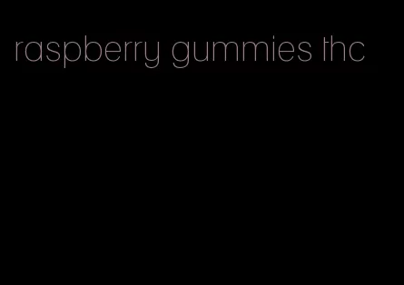 raspberry gummies thc