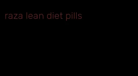 raza lean diet pills