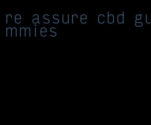 re assure cbd gummies