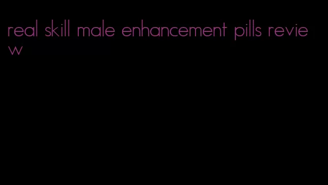 real skill male enhancement pills review