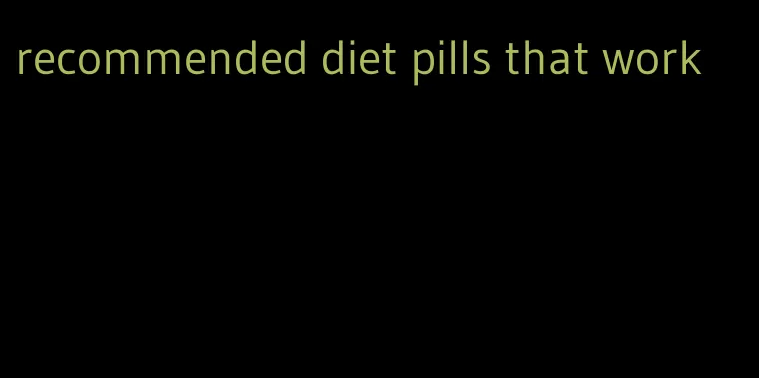 recommended diet pills that work