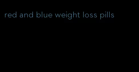 red and blue weight loss pills