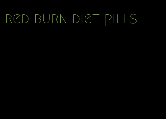 red burn diet pills