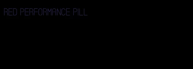 red performance pill